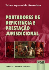 Capa do livro: Portadores de Deficincia e Prestao Jurisdicional, Telma Aparecida Rostelato