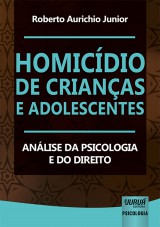 Capa do livro: Homicdio de Crianas e Adolescentes, Roberto Aurichio Junior