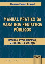 Capa do livro: Manual Prático da Vara dos Registros Públicos, Denise Damo Comel