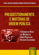 Capa do livro: Prequestionamento e Matrias de Ordem Pblica, Izabel Cristina Pinheiro Cardoso Pantaleo Ferreira