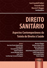 Capa do livro: Direito Sanitário, Coordenadores: Sueli Gandolfi Dallari, Fernando Aith e Marcelo P. Maggio