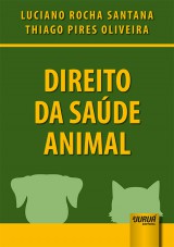 Capa do livro: Direito da Saúde Animal, Luciano Rocha Santana e Thiago Pires Oliveira