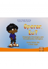 Capa do livro: Operar, Eu?, Camilla Volpato Broering - Ilustrações: Yukatan Gautama