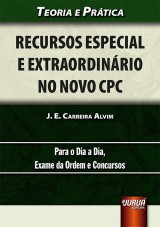 Capa do livro: Recursos Especial e Extraordinrio no Novo CPC, J. E. Carreira Alvim