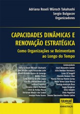 Capa do livro: Capacidades Dinmicas e Renovao Estratgica, Organizadores: Adriana Roseli Wnsch Takahashi e Sergio Bulgacov