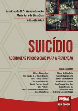 Capa do livro: Suicdio - Abordagens Psicossociais para a Preveno, Organizadoras: Ana Claudia N. S. Wanderbroocke e Maria Sara de Lima Dias