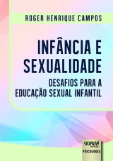 Capa do livro: Infncia e Sexualidade, Roger Henrique Campos