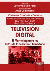 Capa do livro: Televisin Digital - El Marketing ante los Retos de la Televisin Conectada - Coleccin Economa y Empresa  Director: David Vallespn Prez  Coordinadora: Anna Gil Lafuente, Francisco-Javier Arroyo-Caada, Jaime Gil-Lafuente e Ftima Vila-Mrquez