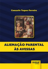 Capa do livro: Alienao Parental s Avessas - Minibook, Consuelo Taques Ferreira