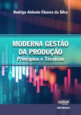 Capa do livro: Moderna Gesto da Produo - Princpios e Tcnicas, Rodrigo Antonio Chaves da Silva