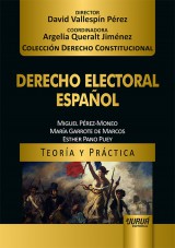 Capa do livro: Derecho Electoral Espaol - Teora y Prctica - Coleccin Derecho Constitucional - Director: David Vallespn Prez - Coordinadora: Argelia Queralt Jimnez, Miguel Prez-Moneo, Mara Garrote de Marcos e Esther Pano Puey