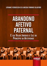 Capa do livro: Abandono Afetivo Paternal, Loyanne Verdussen de Almeida Firmino Calafiori
