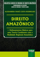 Capa do livro: Direito Amaznico - Delineamentos Bsicos para uma Teoria Condizente com a Realidade Regional Amaznica, Alessandra Mah Costa Rodrigues