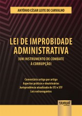 Capa do livro: Lei de Improbidade Administrativa (Um Instrumento de Combate  Corrupo), Antnio Csar Leite de Carvalho