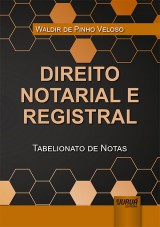Capa do livro: Direito Notarial e Registral - Tabelionato de Notas, Waldir de Pinho Veloso