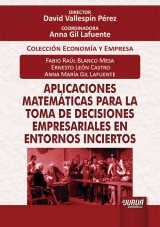 Capa do livro: Aplicaciones Matemticas para la Toma de Decisiones Empresariales en Entornos Inciertos, Fabio Ral Blanco Mesa, Ernesto Len Castro e Anna Mara Gil Lafuente