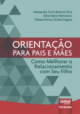 Capa do livro: Orientação para Pais e Mães, Alessandra Turini Bolsoni-Silva, Edna Maria Marturano e Fabiane Ferraz Silveira Fogaça