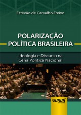 Capa do livro: Polarização Política Brasileira - Minibook - Ideologia e Discurso na Cena Política Nacional, Estêvão de Carvalho Freixo