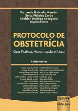 Capa do livro: Protocolo de Obstetrcia, Organizadores: Fernanda Gabriela Mendes, Geisa Picksius Zardo e Sheldon Rodrigo Botogoski