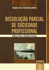 Capa do livro: Dissolução Parcial de Sociedade Profissional, Wagner José Penereiro Armani