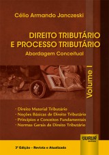 Capa do livro: Direito Tributário e Processo Tributário - Abordagem Conceitual - Volume I, Célio Armando Janczeski