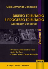 Capa do livro: Direito Tributário e Processo Tributário - Abordagem Conceitual - Volume II, Célio Armando Janczeski