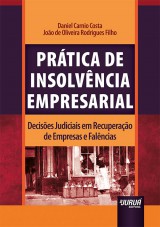 Capa do livro: Prtica de Insolvncia Empresarial, Daniel Carnio Costa e Joo de Oliveira Rodrigues Filho