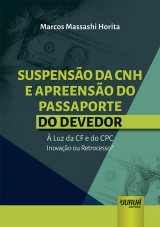 Capa do livro: Suspenso da CNH e Apreenso do Passaporte do Devedor, Marcos Massashi Horita