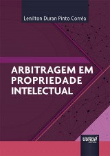 Capa do livro: Arbitragem em Propriedade Intelectual, Lenilton Duran Pinto Corra