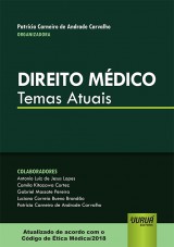 Capa do livro: Direito Médico - Temas Atuais - Atualizado de acordo com o Código de Ética Médica/2018, Organizadora: Patrícia Carneiro de Andrade Carvalho