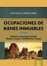 Capa do livro: Ocupaciones de Bienes Inmuebles - Volumen 02 - Historia y Sociologa Criminal Okupas, Ocupas e Inmobiliarias Ocupas, Jos Miguel Jimnez Pars