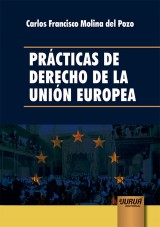 Capa do livro: Prcticas de Derecho de la Unin Europea, Carlos Francisco Molina del Pozo