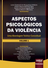 Capa do livro: Aspectos Psicolgicos da Violncia - Volume 1 - Uma Abordagem Terico-Conceitual, Organizadoras: Lcia Cavalcanti de Albuquerque Williams, Joviane Marcondelli Dias Maia, Karyne de Souza Augusto Rios e Sabrina Mazo DAffonseca