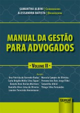 Capa do livro: Manual da Gesto para Advogados - Volume II, Coordenadora: Samantha Albini - Organizadora: Alessandra Batista