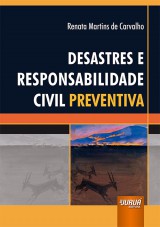 Capa do livro: Desastres e Responsabilidade Civil Preventiva, Renata Martins de Carvalho
