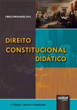 Capa do livro: Direito Constitucional Didtico - 4 Edio - Revista e Atualizada, Cibele Fernandes Dias