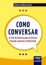 Capa do livro: Como Conversar, Ailton Amlio da Silva