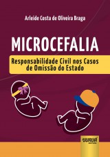 Capa do livro: Microcefalia - Responsabilidade Civil nos Casos de Omisso do Estado, Arleide Costa de Oliveira Braga