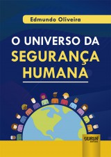 Capa do livro: Universo da Segurança Humana, O, Edmundo Oliveira