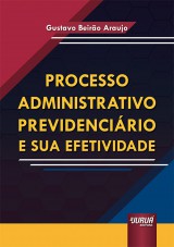 Capa do livro: Processo Administrativo Previdencirio e sua Efetividade, Gustavo Beiro Araujo