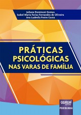 Capa do livro: Prticas Psicolgicas nas Varas de Famlia, Juliane Dominoni Gomes, Isabel Maria Farias Fernandes de Oliveira e Ana Ludmila Freire Costa