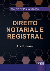 Capa do livro: Direito Notarial e Registral, Waldir de Pinho Veloso