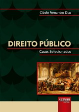 Capa do livro: Direito Público - Casos Selecionados, Cibele Fernandes Dias