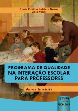 Capa do livro: Programa de Qualidade na Interação Escolar para Professores, Thaís Cristina Gutstein Nazar e Lidia Weber