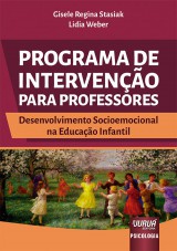 Capa do livro: Programa de Interveno para Professores - Desenvolvimento Socioemocional na Educao Infantil, Gisele Regina Stasiak e Lidia Weber