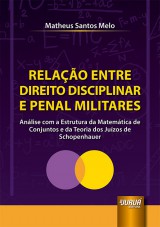 Capa do livro: Relao Entre Direito Disciplinar e Penal Militares, Matheus Santos Melo