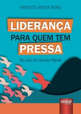 Capa do livro: Liderança para Quem tem Pressa, Ernesto Artur Berg