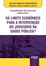 Capa do livro: Há Limite Econômico para a Intervenção do Judiciário na Saúde Pública? - Minibook, Fernando Rister de Sousa Lima e Matteo Finco