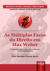 Capa do livro: Mltiplas Faces do Direito em Max Weber, As - Fundamentos para uma Leitura Contempornea - Biblioteca de Filosofia, Sociologia e Teoria do Direito - Coordenao: Fernando Rister de Souza Lima, Fbio Henrique Falcone Garcia