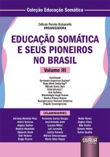 Capa do livro: Educao Somtica e Seus Pioneiros no Brasil - Volume III, Organizadora: Dbora Pereira Bolsanello